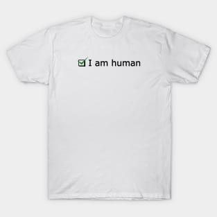 I am human T-Shirt